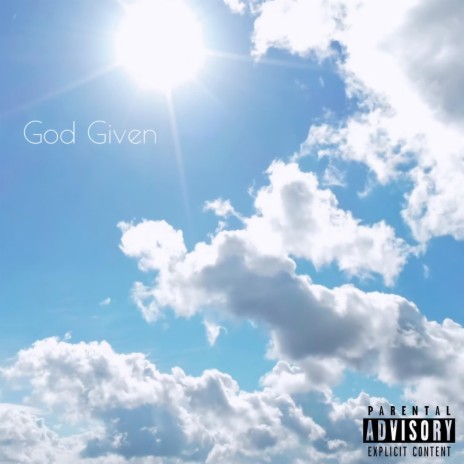God Given | Boomplay Music