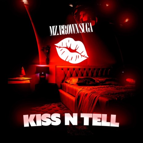 Kiss N Tell | Boomplay Music