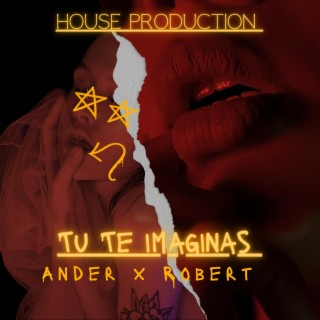 Tu Te Imaginas ft. Ander Ortega lyrics | Boomplay Music