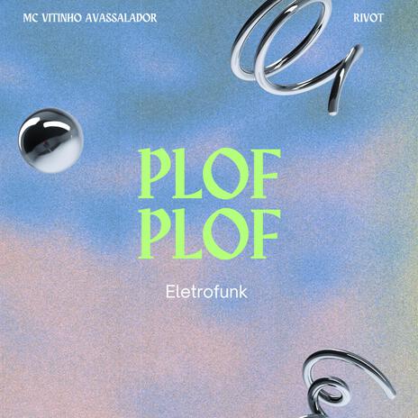 PLOF PLOF (I Gotta Feeling) (Eletrofunk) ft. Rivot3.6.9 | Boomplay Music