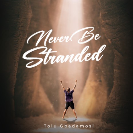 Never Be Stranded | Boomplay Music