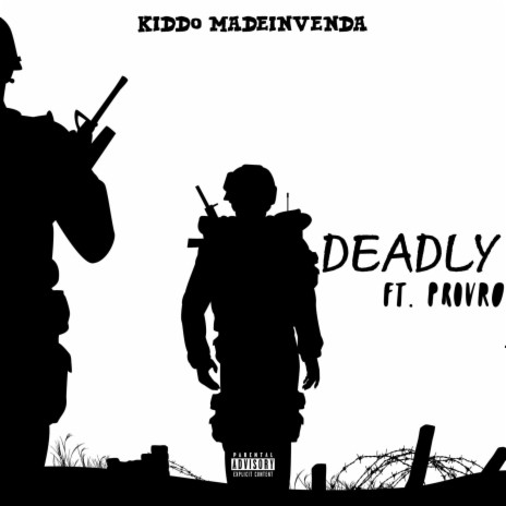Deadly ft. Kiddo Madeinvenda