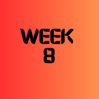 Week 8