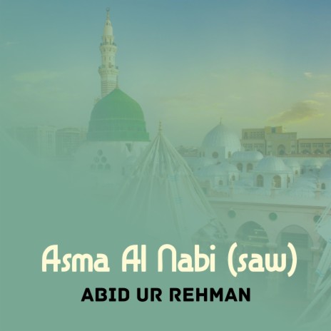 Asma Al Nabi (saw) | Boomplay Music