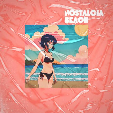 Nostalgia Beach | Boomplay Music