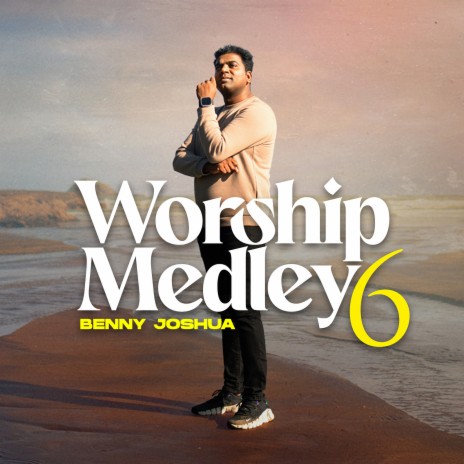 Worship Medley 6 | Boomplay Music