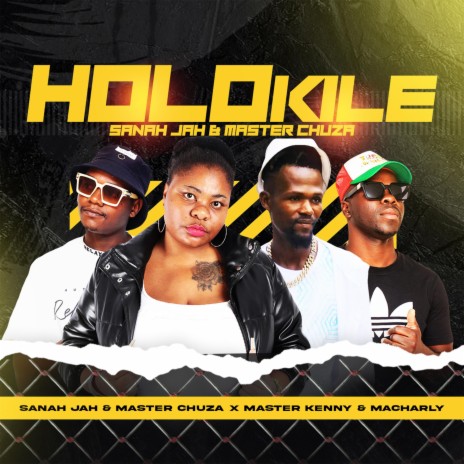 Holokile ft. Master Chuza, Master Kenny & Macharly | Boomplay Music