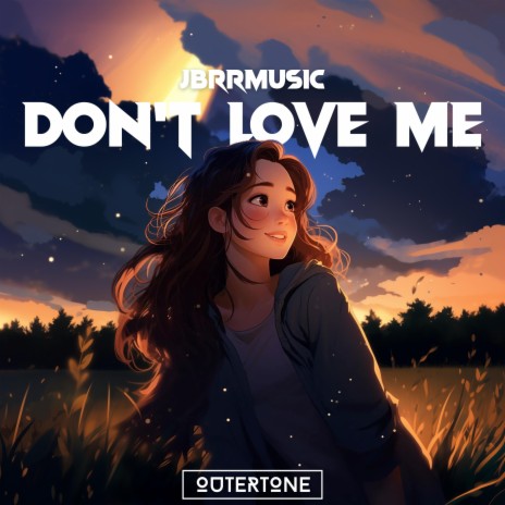 Don't Love Me ft. Outertone | Boomplay Music