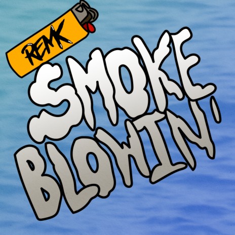 Smoke Blowin' | Boomplay Music