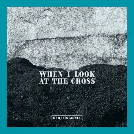 When I Look at the Cross | Boomplay Music