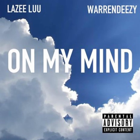 On My Mind ft. Warrendeezy | Boomplay Music