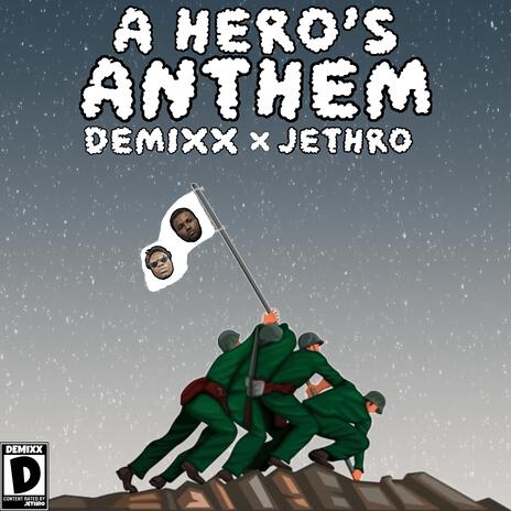 HEROS ANTHEM ft. Jethro X3 | Boomplay Music