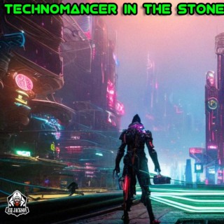 TechnoMancer In The Stone
