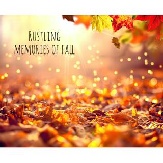 Rustling memories of fall