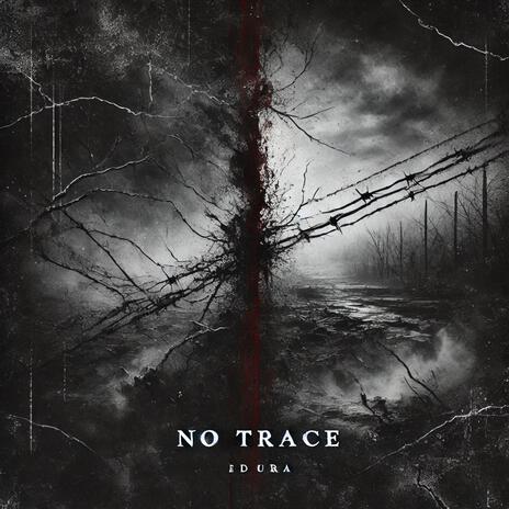 No trace | Boomplay Music