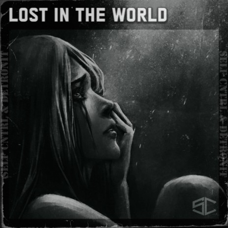 LOST IN THE WORLD ft. DETRONIT | Boomplay Music