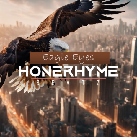 Eagle Eyes | Boomplay Music