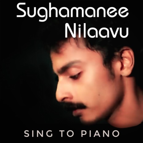 Sughamanee Nilavu ~ Sing to Piano (Karaoke)