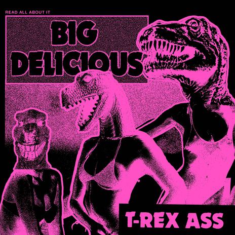 T-Rex Ass | Boomplay Music