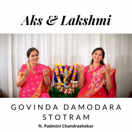 Govinda Damodara Stotram ft. Padmini Chandrashekar