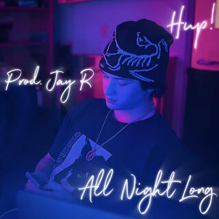 All Night Long (Prod. Jay R)