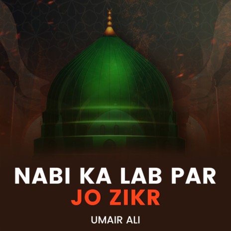 Nabi Ka Lab Par Jo Zikr | Boomplay Music