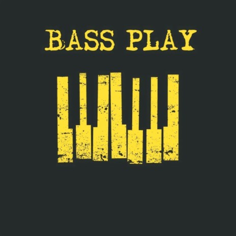 Bass Play | Boomplay Music