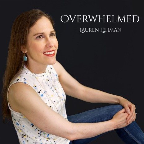 Overwhelmed | Boomplay Music