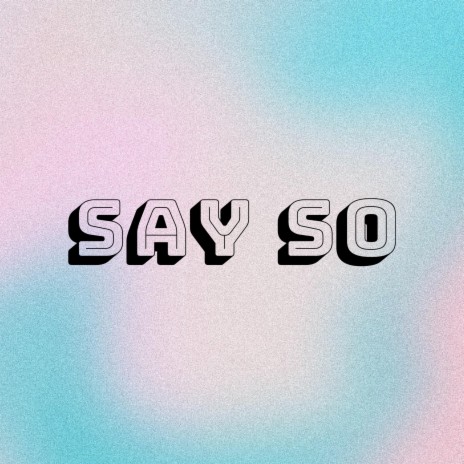 Say So | Boomplay Music