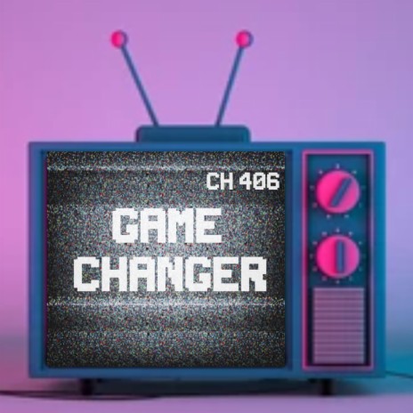 Game Changer | Boomplay Music