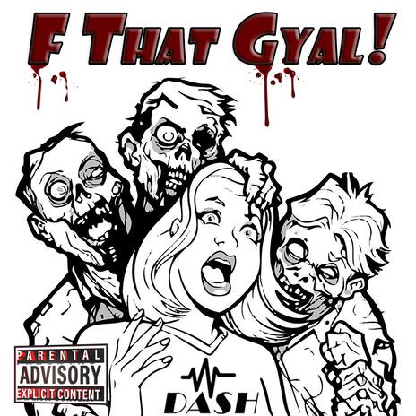 F That Gyal! | Boomplay Music