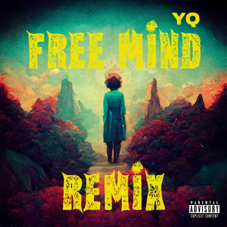 Free Mind (Remix) 🅴 | Boomplay Music