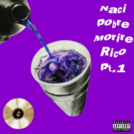 Naci Pobre Morire Rico Pt. 1 ft. APG Family | Boomplay Music