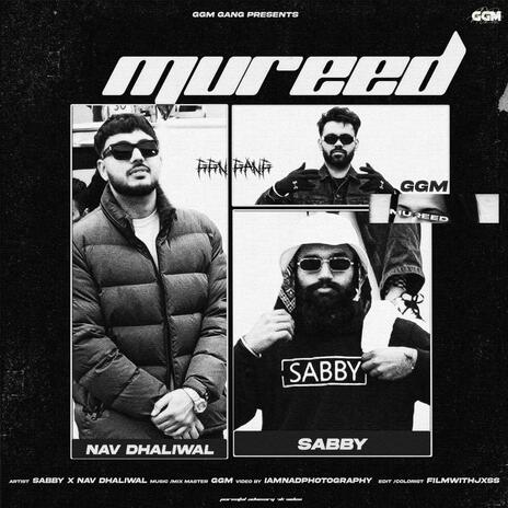 MUREED ft. Nav Dhaliwal & GGM GANG | Boomplay Music