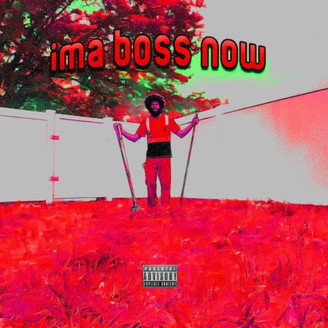 ima boss now