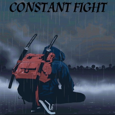 Constant fight