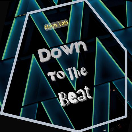 Down To The Beat | Boomplay Music