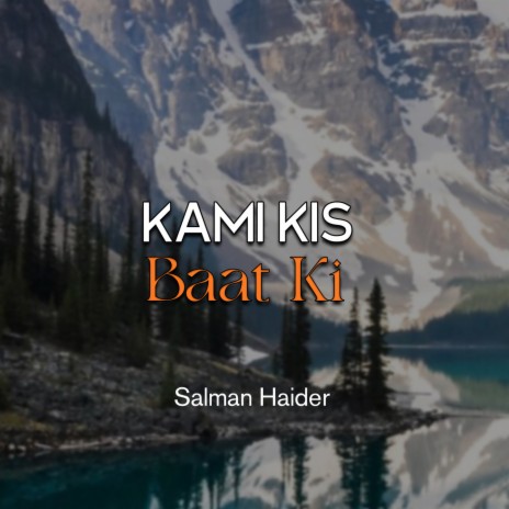 Kami Kis Baat Ki | Boomplay Music