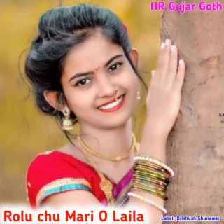 Rolu Chu Mari O Laila