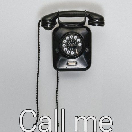 Call Me | Boomplay Music