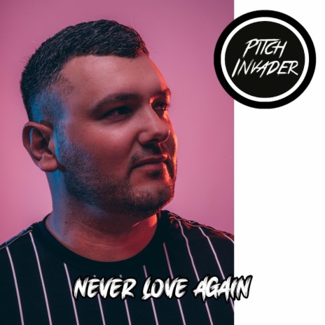 Never Love Again | Boomplay Music