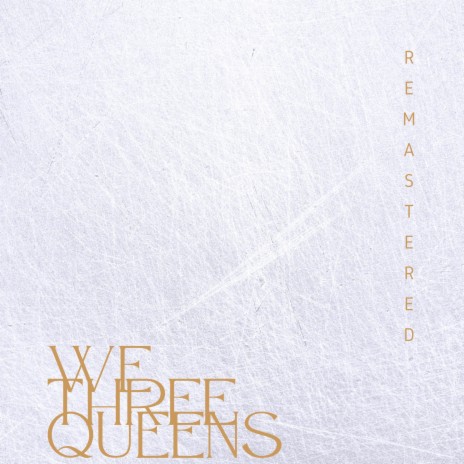 We Three Queens (Vogue Mix) (Remastered Version)