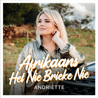 Afrikaans Het Nie Brieke Nie