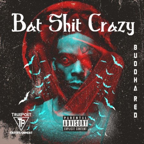 Bat Shit Crazy | Boomplay Music
