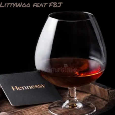 Henny In My Cup ft. FBJ | Boomplay Music