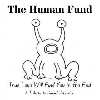 Download The Human Fund album songs: True Love Will Find You in
