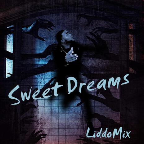 Sweet Dreams(Liddomix) | Boomplay Music