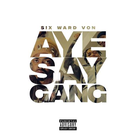 Aye Say Gang | Boomplay Music