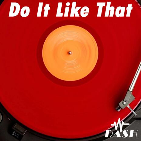 Do It Like That | Boomplay Music