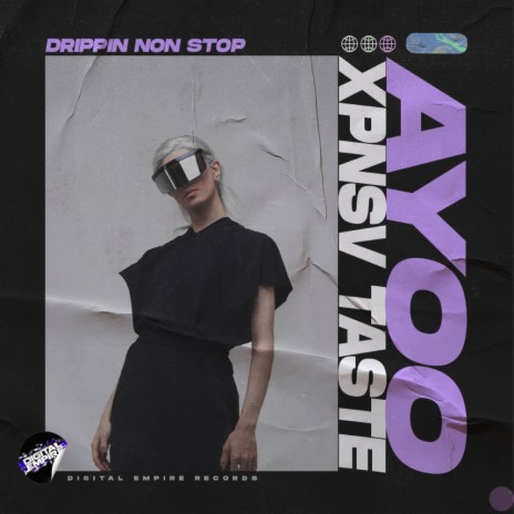 Drippin Non Stop (Radio Edit) ft. XPNSV TASTE | Boomplay Music